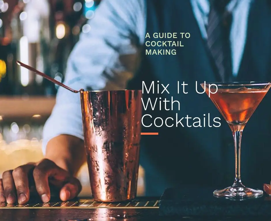 mix it up with cocktails