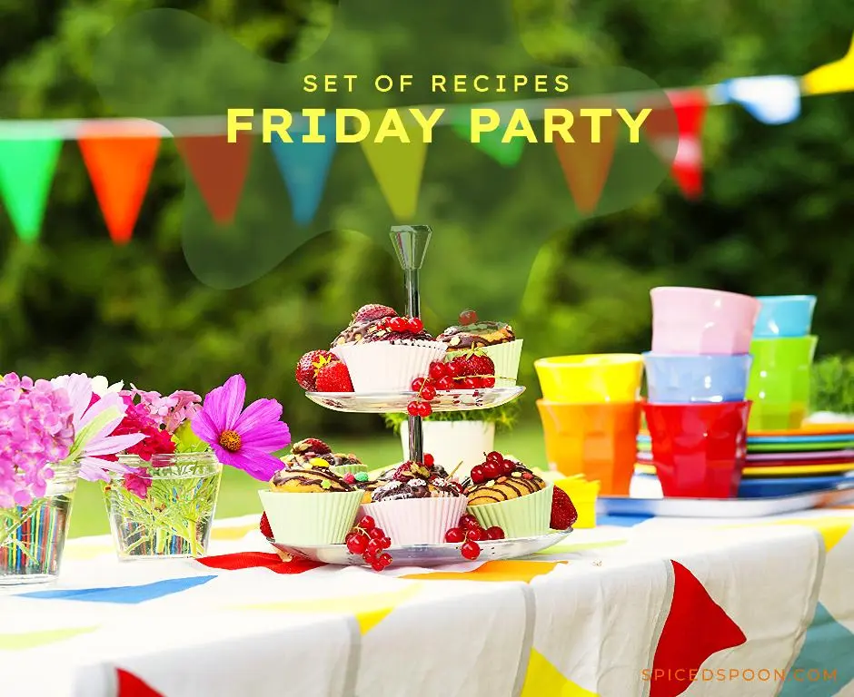 Set of Recipes for a Friday Party