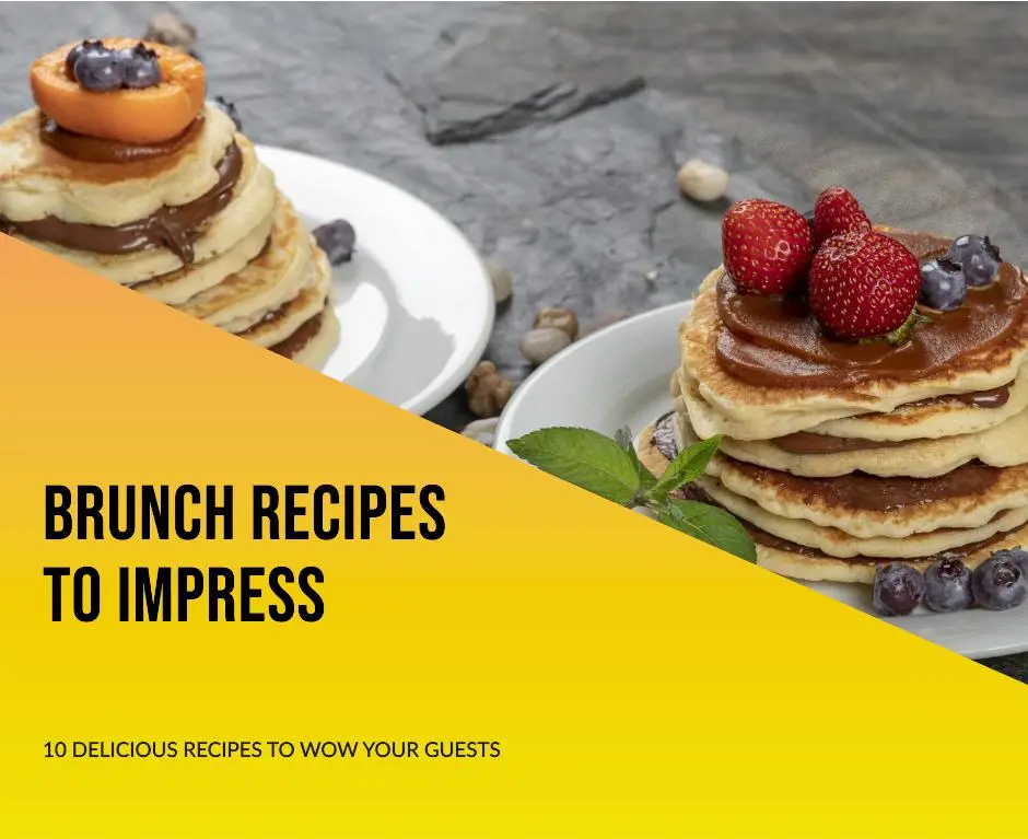 10 Best Brunch Recipes to Wow Your Guests